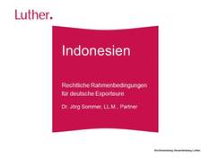 Indonesien - Rechtliche Rahmenbedingungen für deutsche Importeure